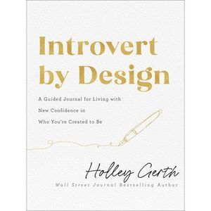 Introvert by Design -- Holley Gerth